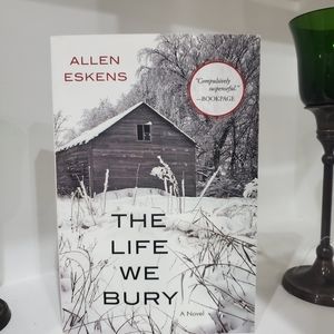 4/$12 The Life We Bury by Allen Eskins